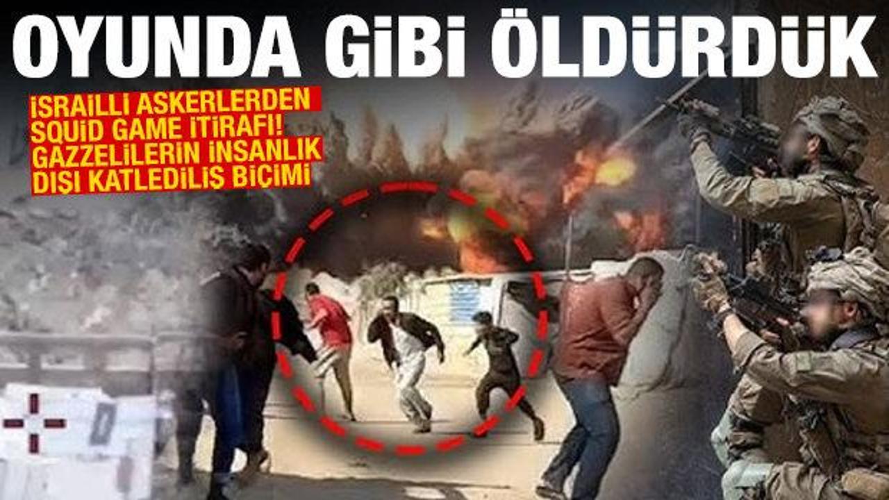 İsrailli askerlerden Gazze itirafı! Squid Game benzetmesi: Öldürün talimatı aldık