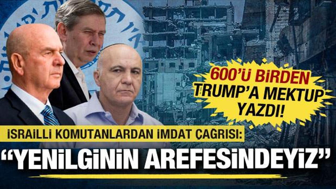 İsrailli komutanlardan Trump’a imdat çağrısı: Gazze’de yenilginin arefesindeyiz!