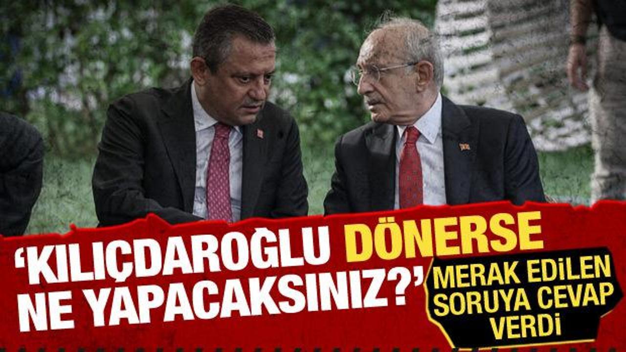 Özgür Özel’den “Kılıçdaroğlu dönerse ne olur?” sorusuna cevap: ‘Ne kayyum atanır ne de…’