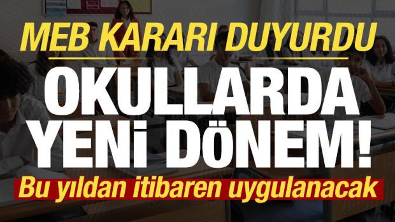 MEB duyurdu, okullarda yeni dönem: Lise ve orta okul…