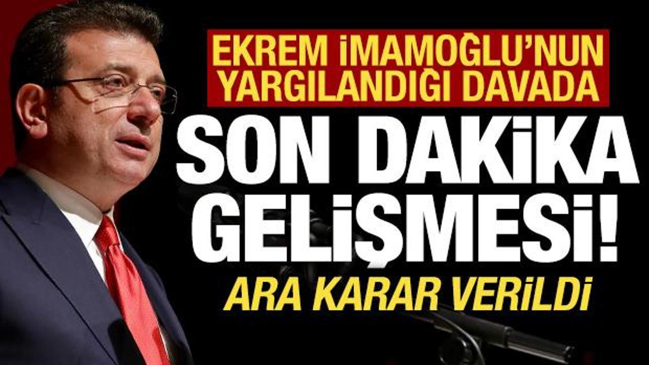 Son dakika haberi: Ekrem İmamoğlu’nun yargılandığı davada ara karar verildi!