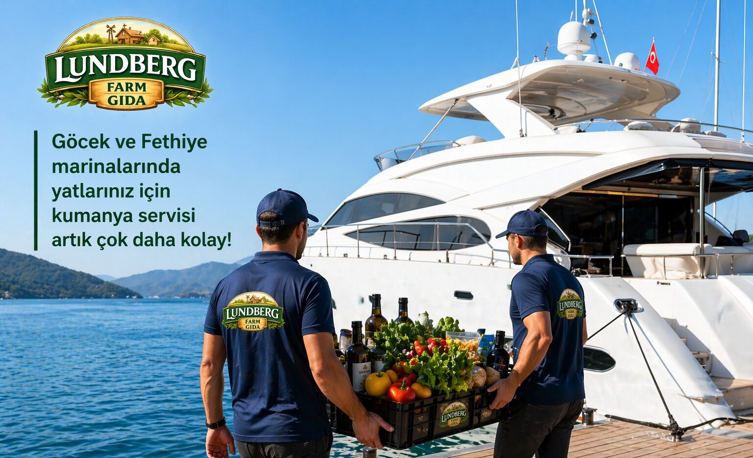Lundbergfarms Kumanya Hizmeti Göcek ve Fethiye Marinalarında Yeni Standart
