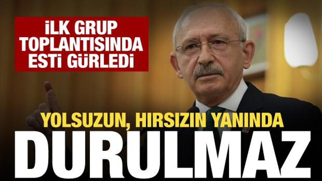 Kılıçdaroğlu’ndan ilk grup toplantısında sert sözler: Hırsızın yanında durulmaz!